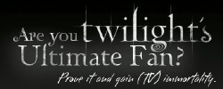 Are You the Ultimate Twilight Fan?