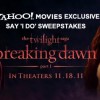 Yahoo! Movies: Breaking Dawn Premiere Giveaway