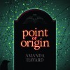 The Survivors: Point of Origin by Amanda Havard