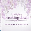"Breaking Dawn-Part 1: Extended Edition" & "Breaking Dawn-Part 2" DVD Break Down Guide!